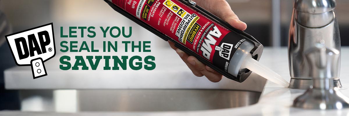 30% Off DAP® Caulks & Spray Foams from June 1-27, 2026